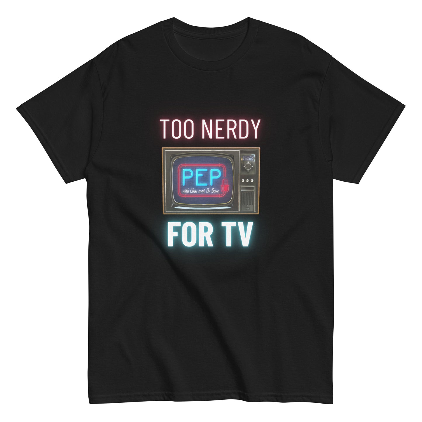 Too Nerdy TV - PEP Shirt